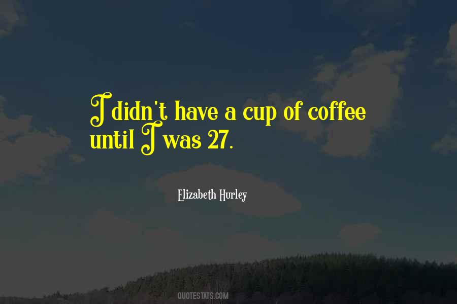 Quotes About A Cup Of Coffee #898019