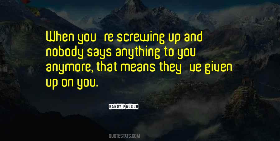Quotes About Screwing Things Up #273611