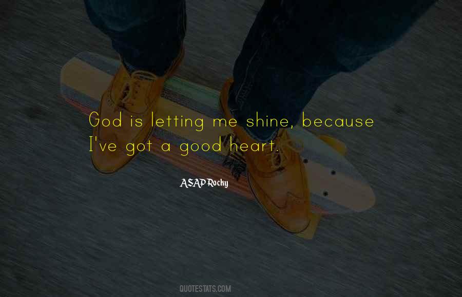 God Good Heart Quotes #325728