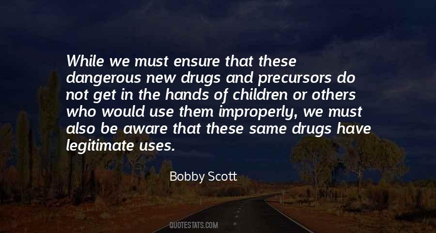 Quotes About Use Of Drugs #1354037