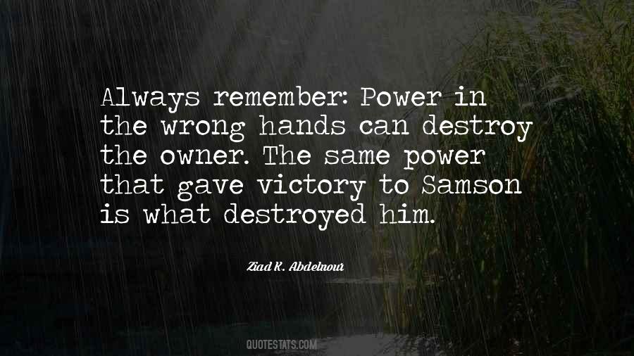 Quotes About Power In The Wrong Hands #1662466