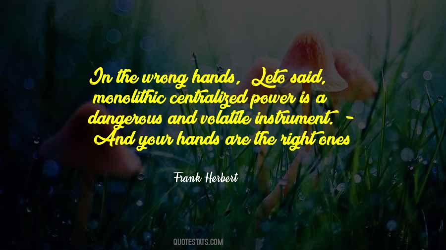 Quotes About Power In The Wrong Hands #535059