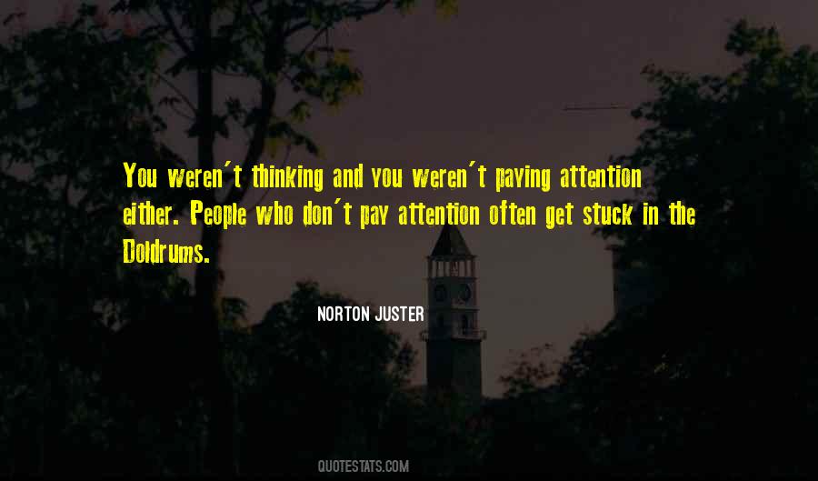 Quotes About Not Paying Attention To Others #116009