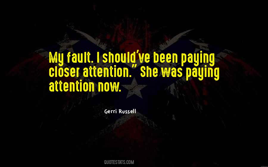 Quotes About Not Paying Attention To Others #66065