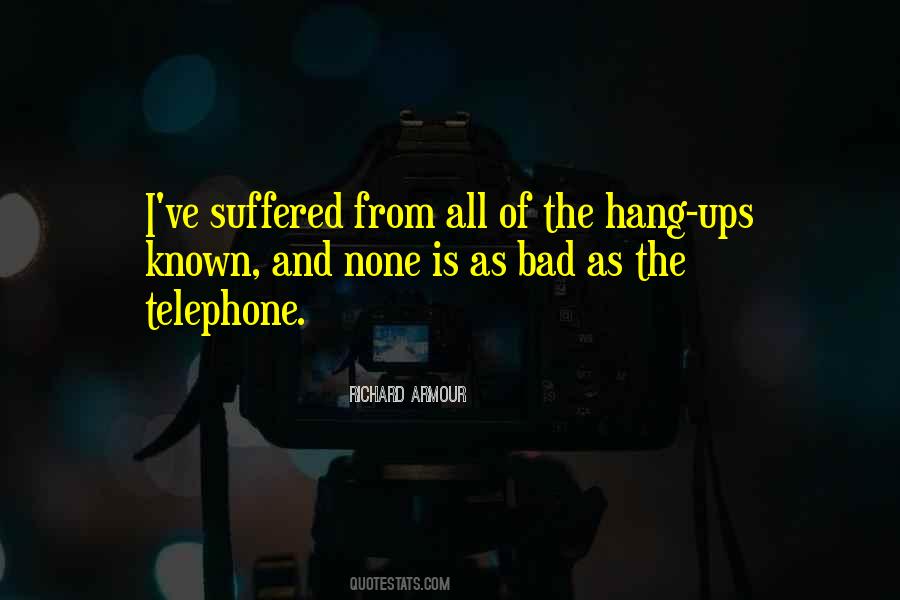 Quotes About Hang Ups #1111283