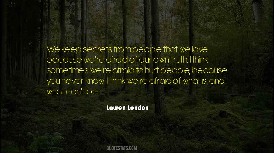 Quotes About Having To Keep Secrets #122166