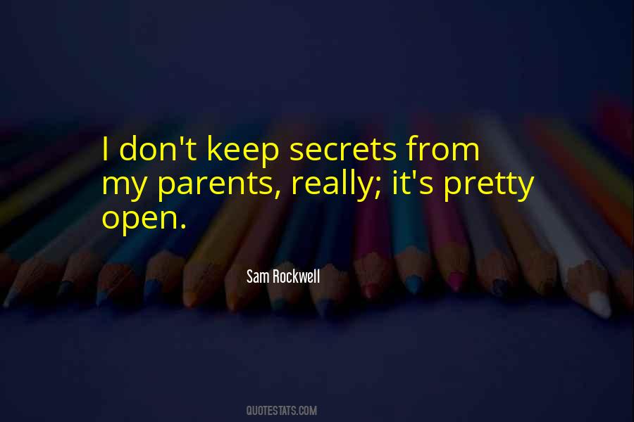 Quotes About Having To Keep Secrets #124942