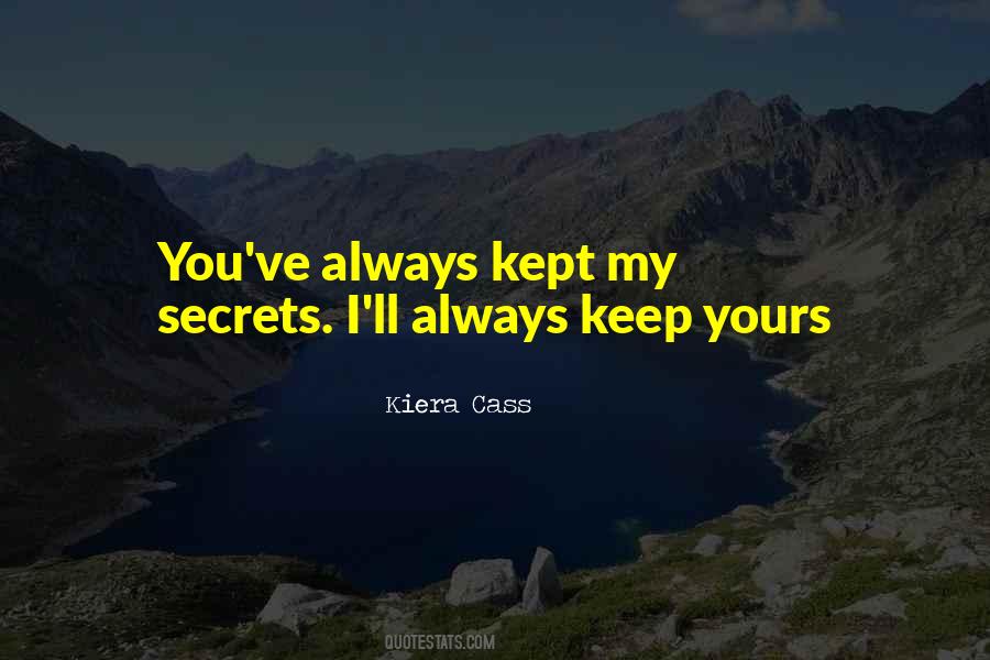 Quotes About Having To Keep Secrets #160480