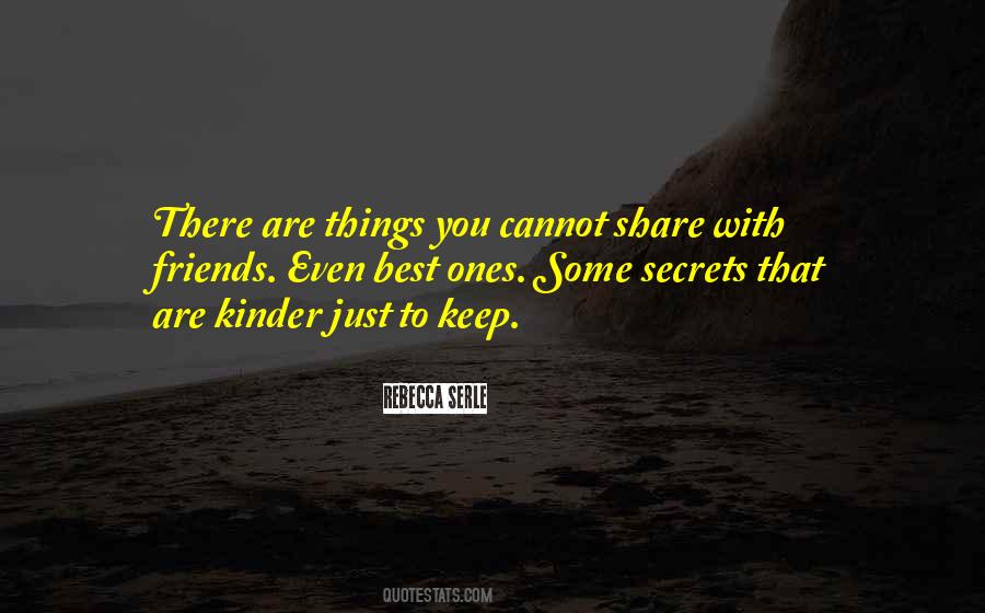 Quotes About Having To Keep Secrets #99324