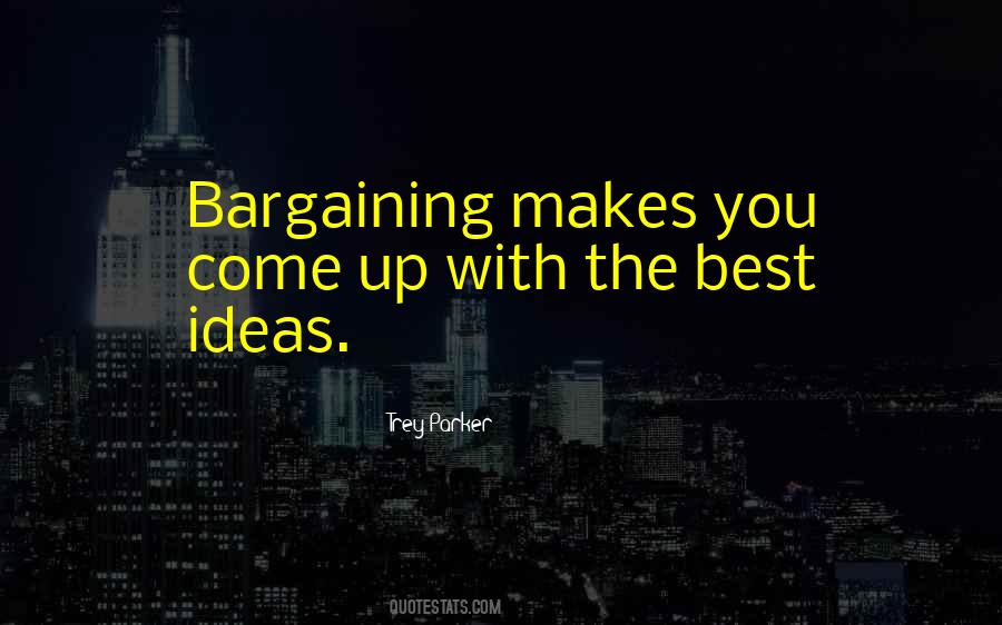 Quotes About Bargaining #145792