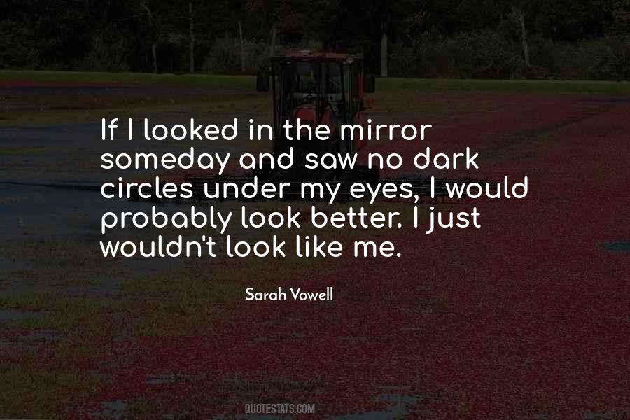 Quotes About Dark Circles #1191249