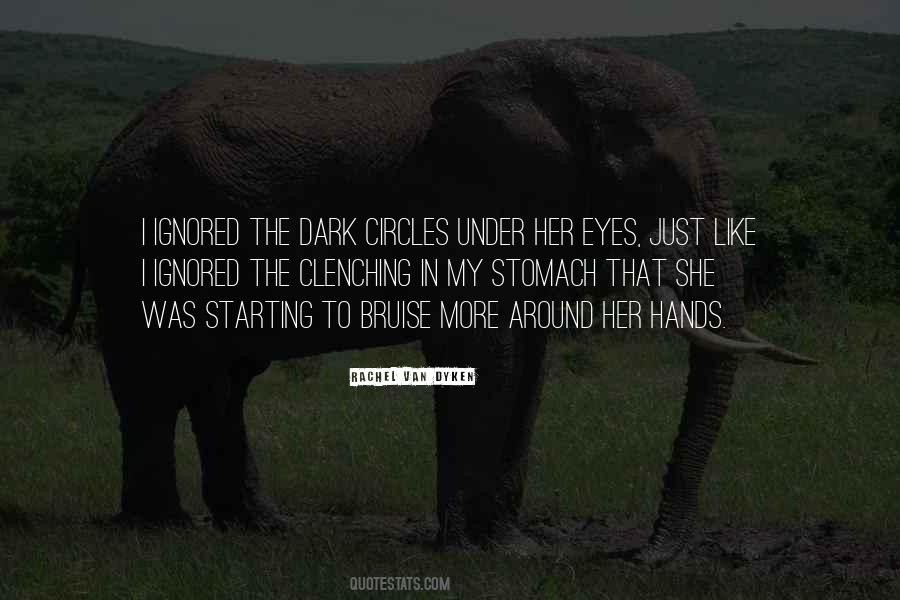 Quotes About Dark Circles #832365