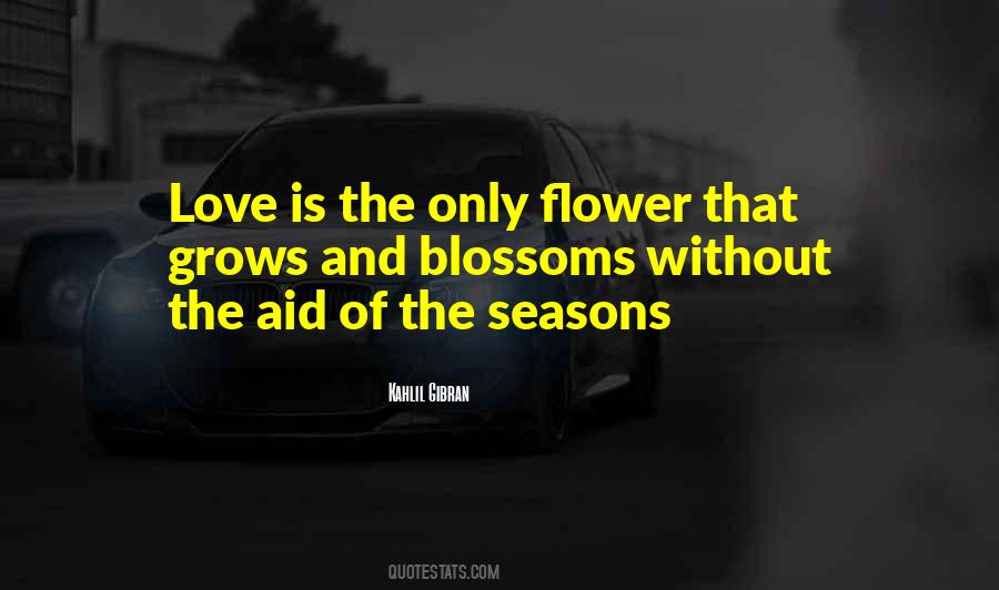 Quotes About Flower Blossoms #23150