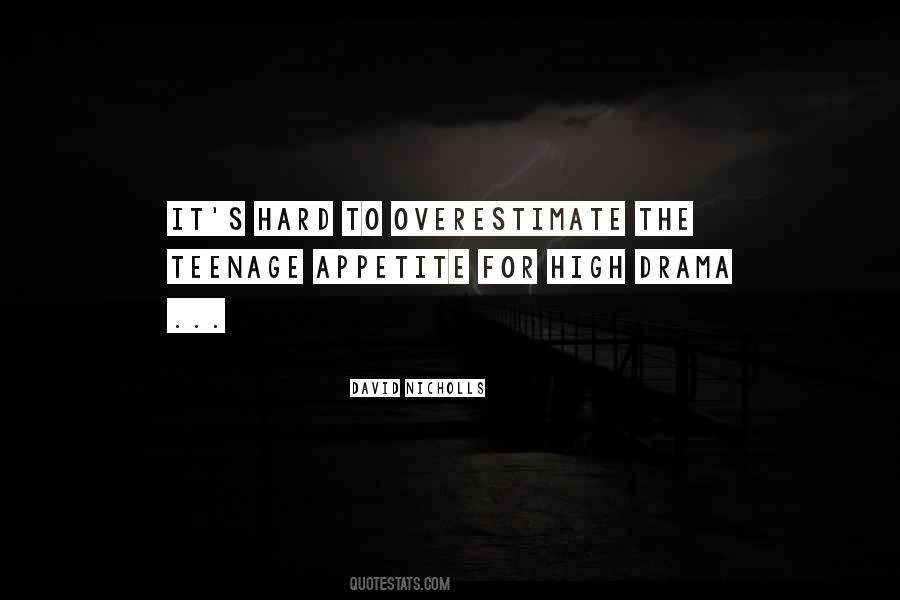 Quotes About Teenage Drama #866466