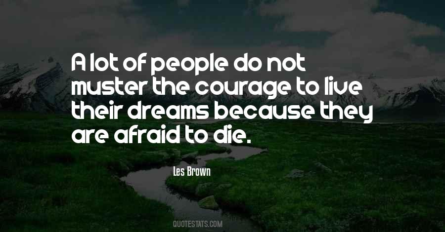 Courage To Live Quotes #1859196