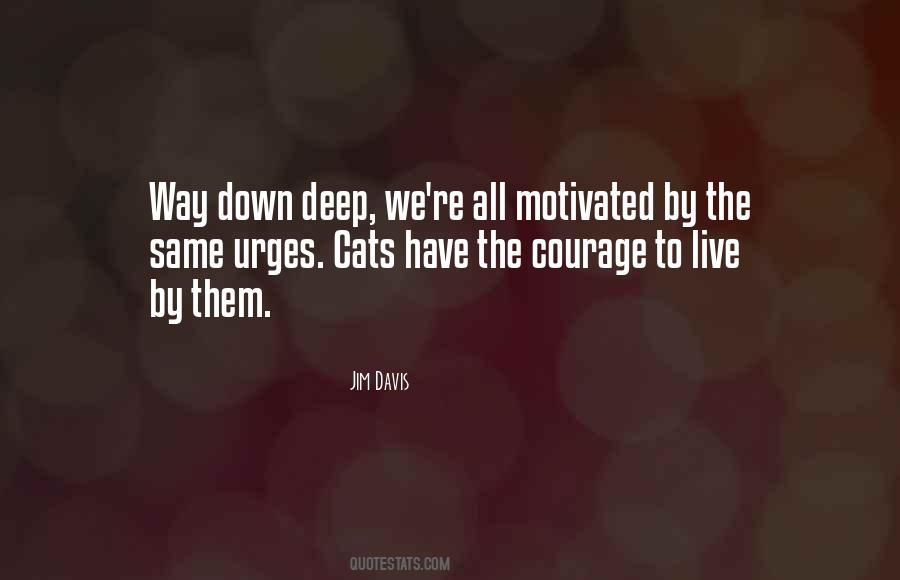 Courage To Live Quotes #473494