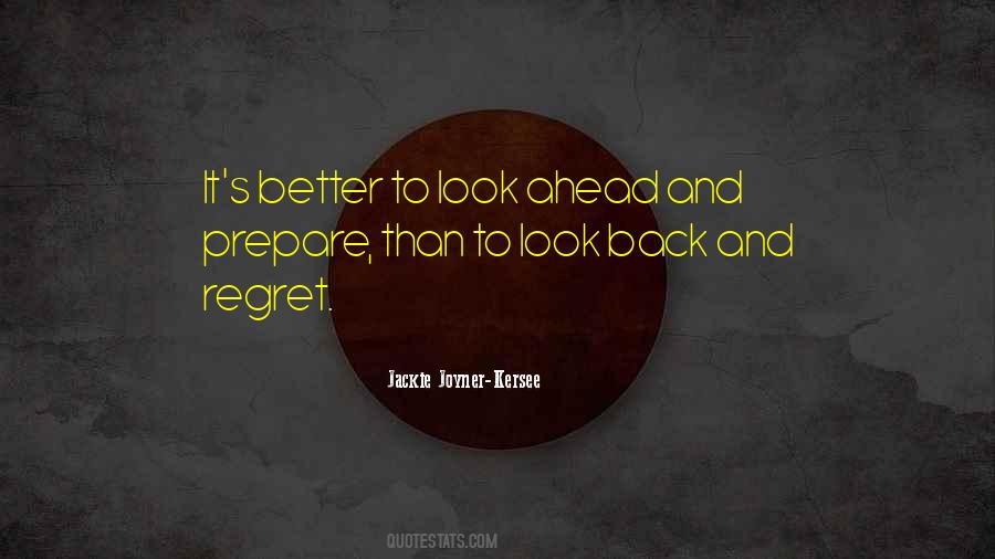 Quotes About Look Ahead #412620