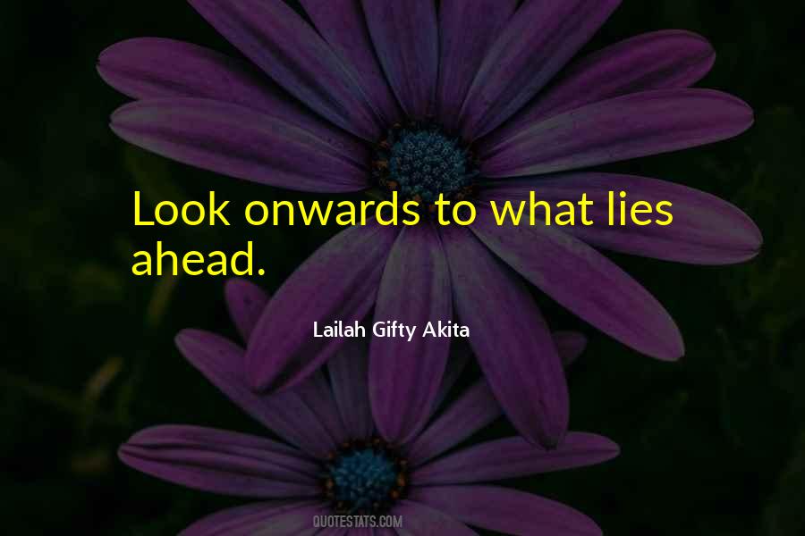 Quotes About Look Ahead #653926