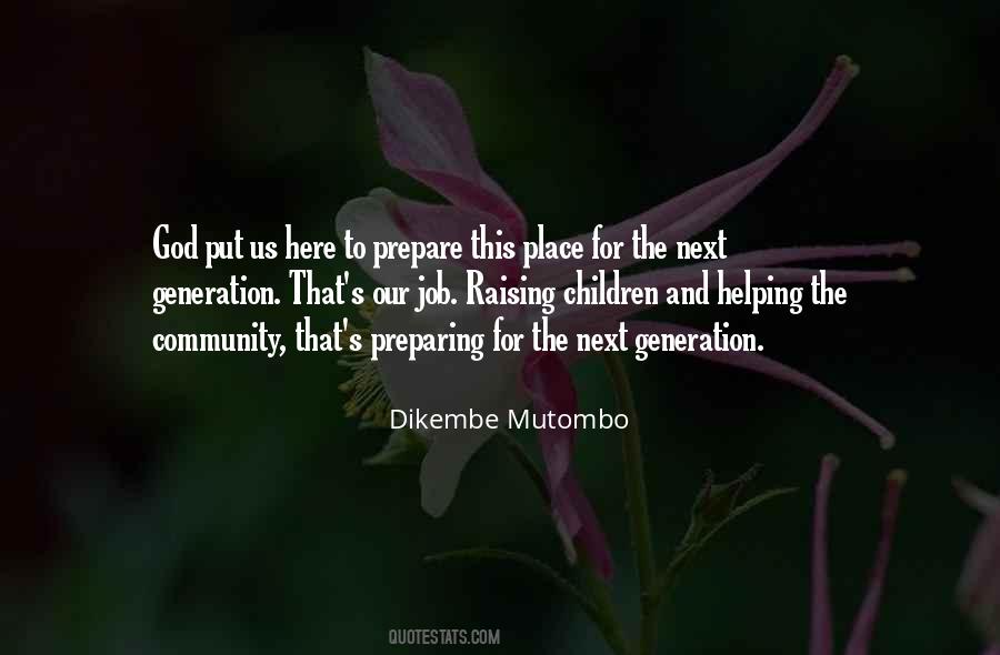 Raising The Next Generation Quotes #146800