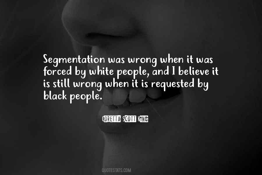 Quotes About Segregation And Racism #962577