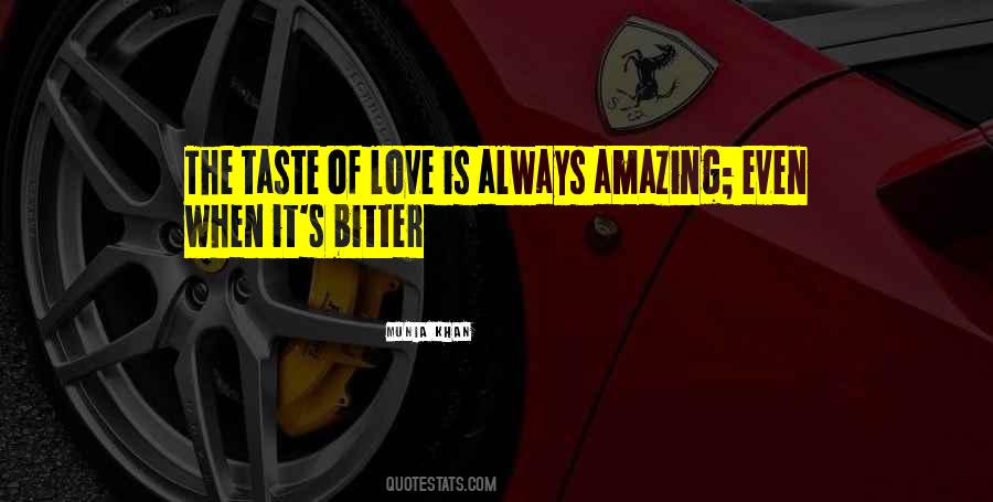 Quotes About Taste Of Love #1554474