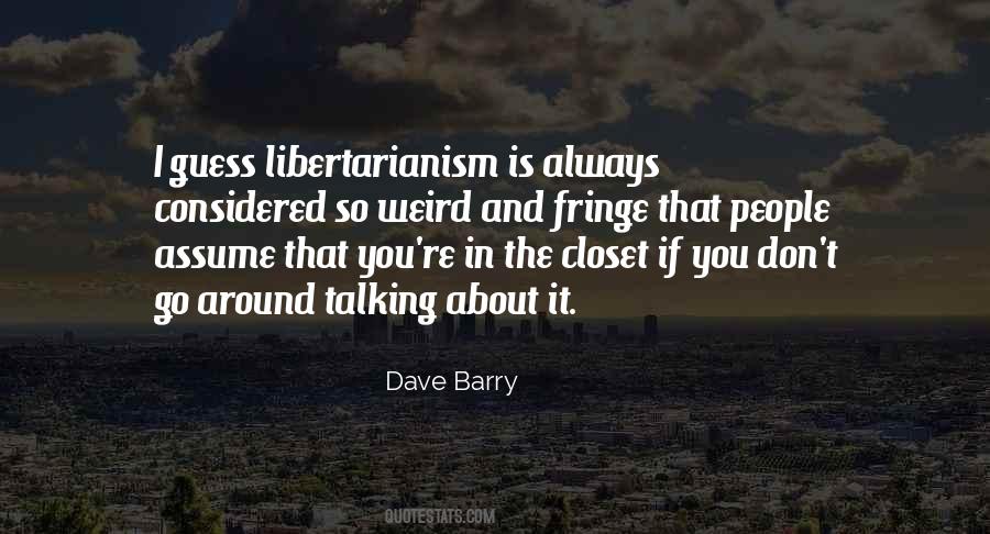 Quotes About Libertarianism #1418440