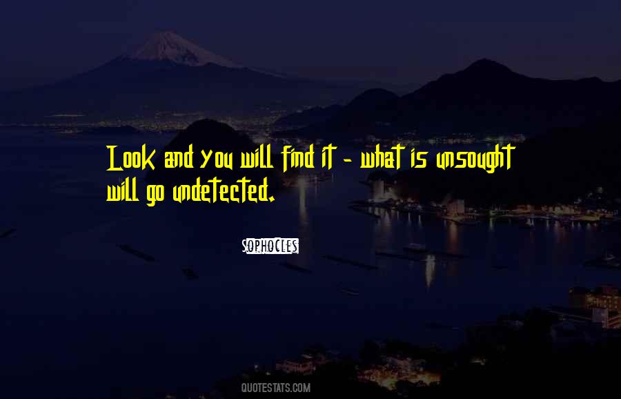 You Will Find It Quotes #1463562