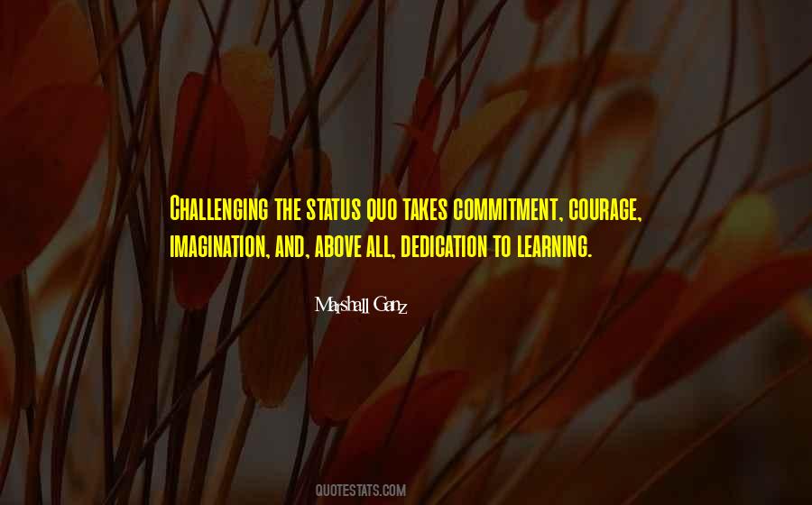 Quotes About Challenging Status Quo #902083