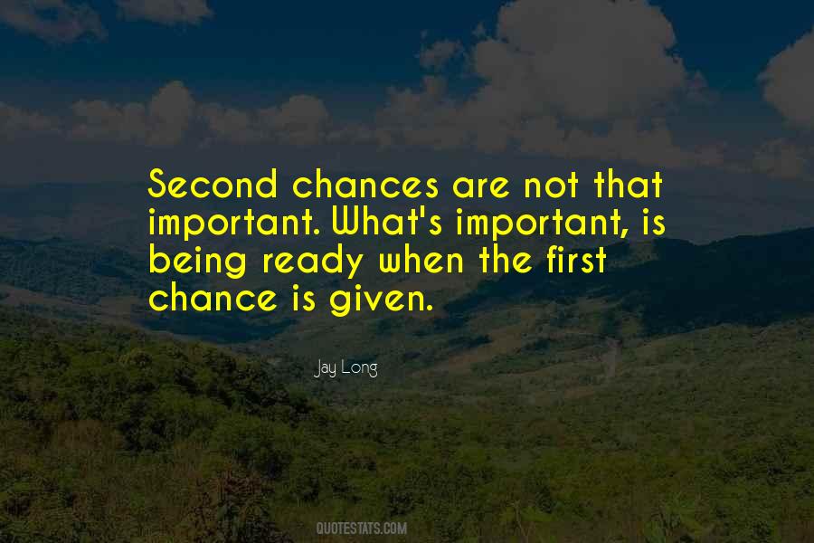 Given Chance Quotes #82656