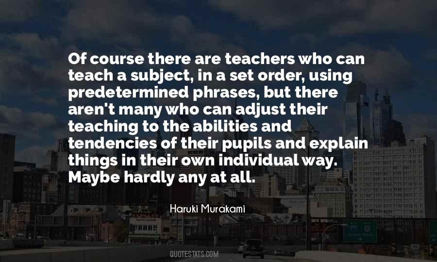 Quotes About Teaching Pupils #1450132