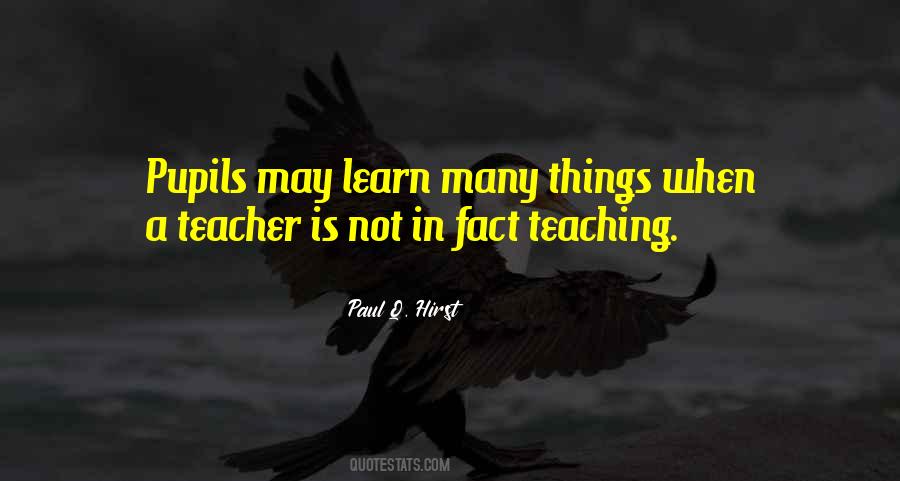 Quotes About Teaching Pupils #424355