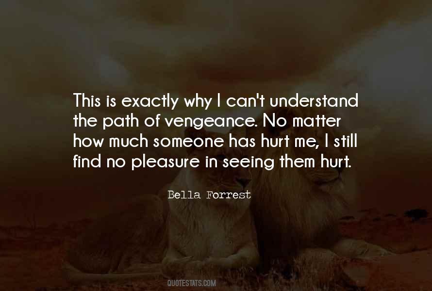 Quotes About Hurt Me #1234570