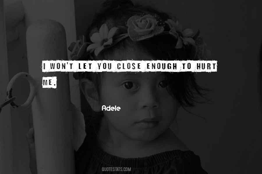 Quotes About Hurt Me #1301412