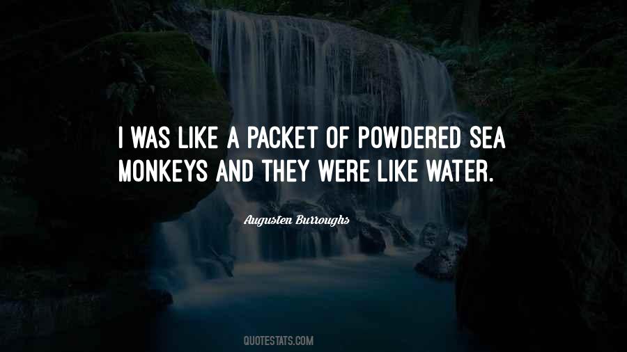 Quotes About Powdered #1329939