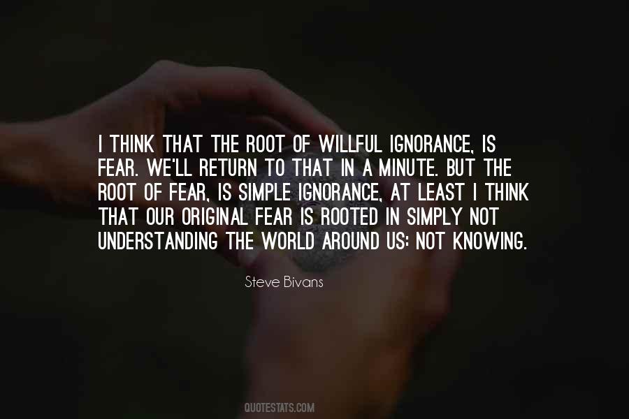 Quotes About Willful Ignorance #1139477