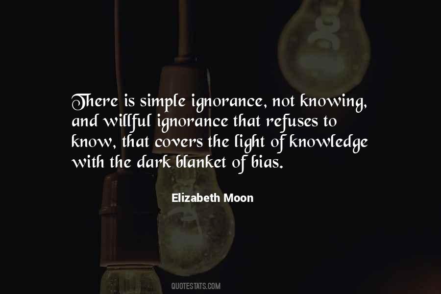 Quotes About Willful Ignorance #1443193