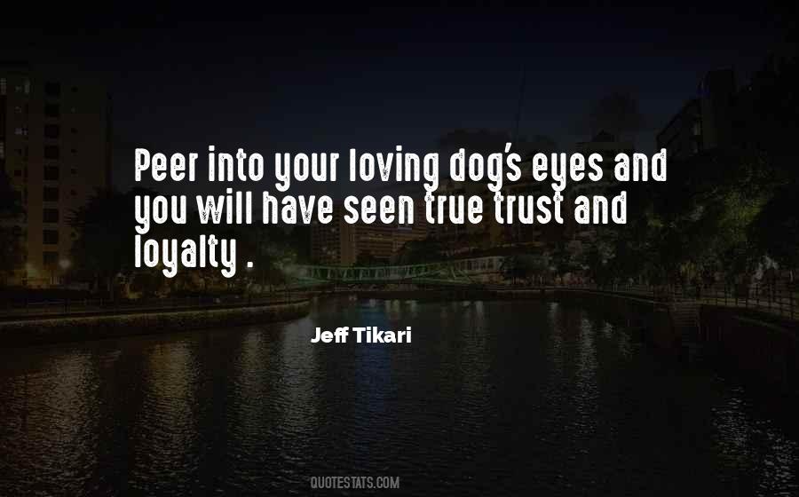 Quotes About Loyalty And Trust #1182732
