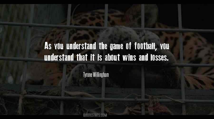 Game Of Football Quotes #1707624