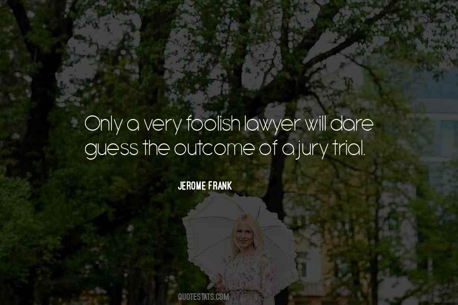 Jury Trial Quotes #1127456