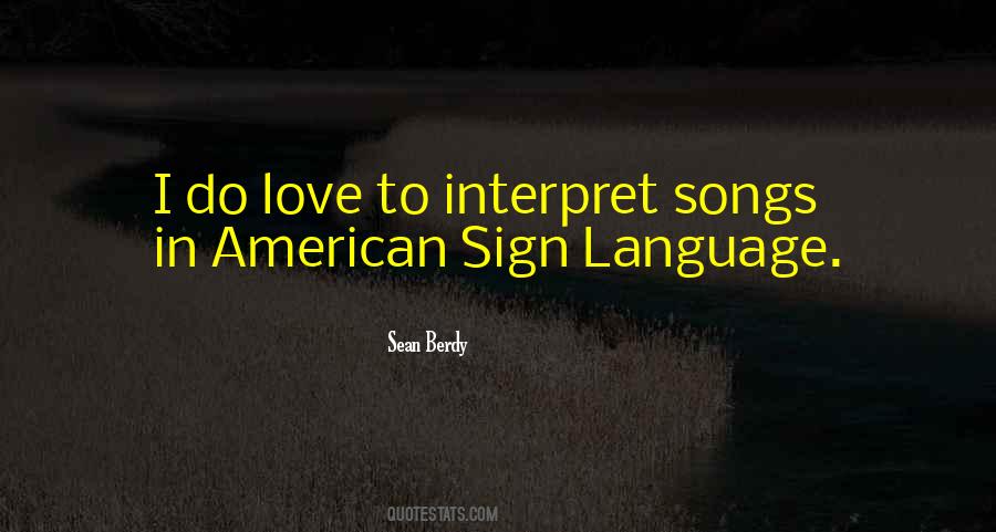 Quotes About Sign Language #1218453