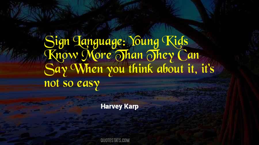 Quotes About Sign Language #292171