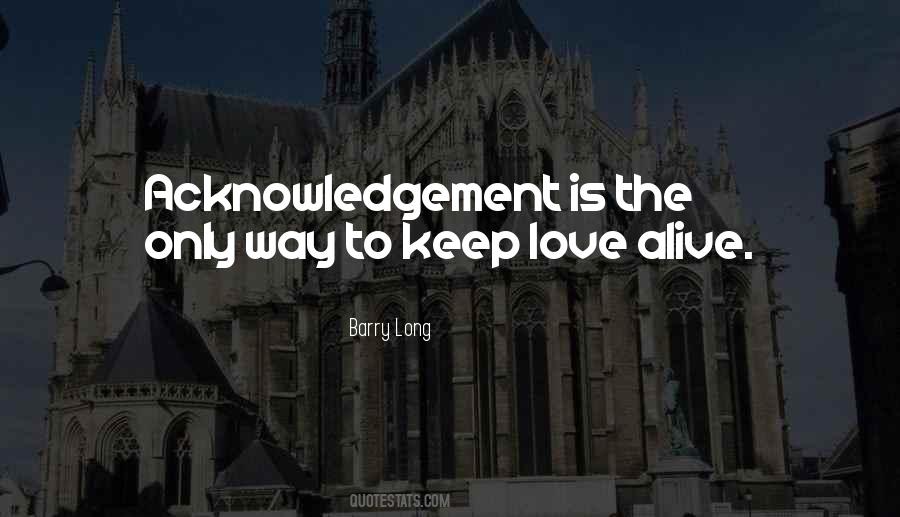 Quotes About Acknowledgement #77726