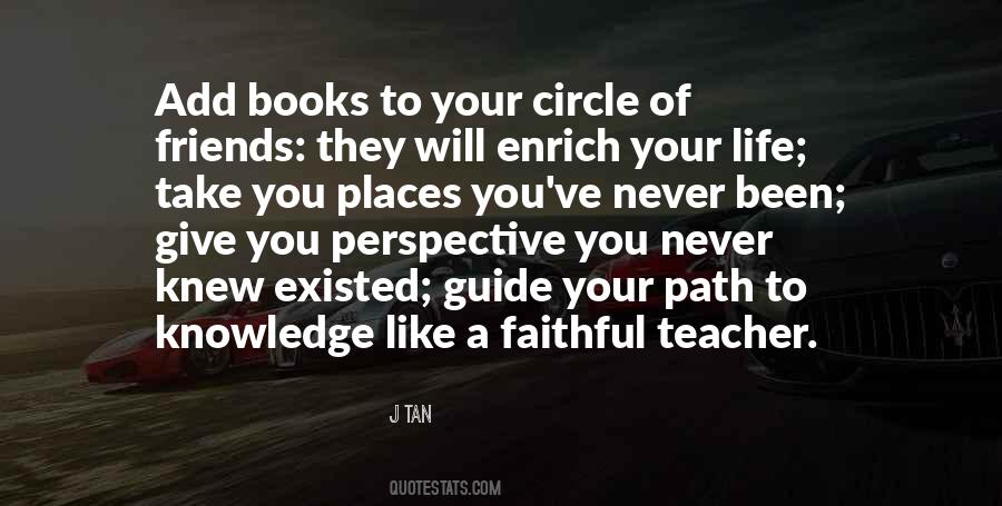 Quotes About Your Circle Of Friends #1519759
