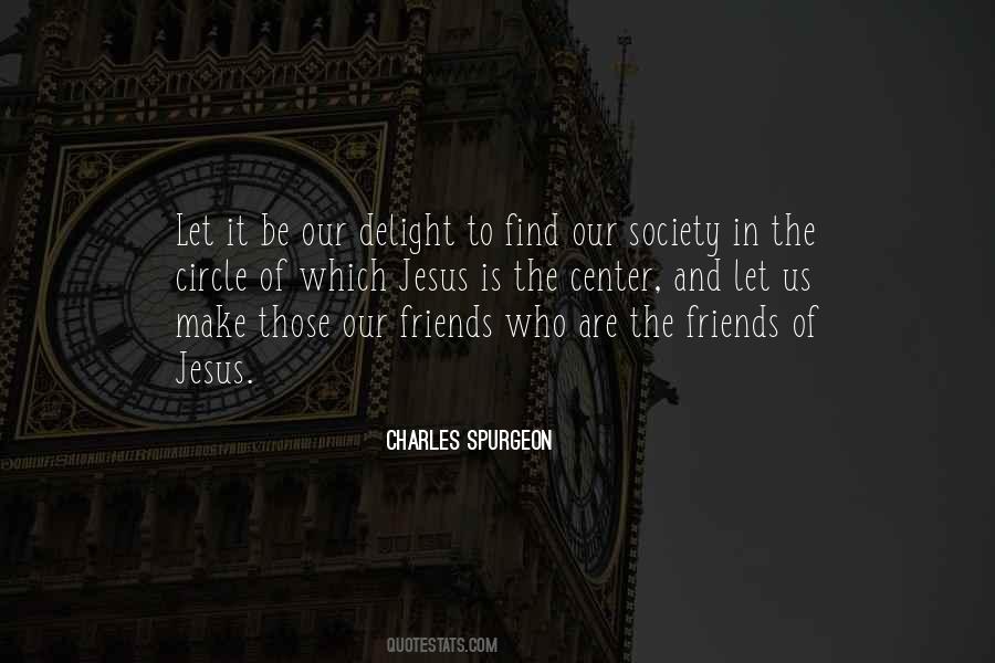Quotes About Your Circle Of Friends #25193