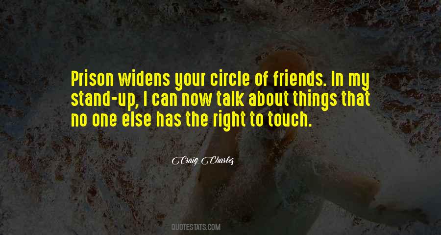 Quotes About Your Circle Of Friends #480420
