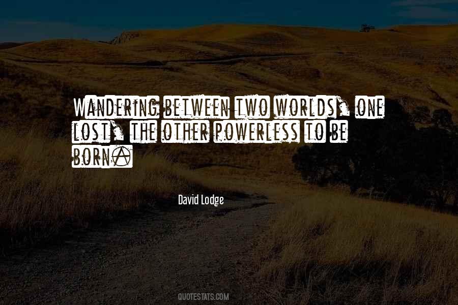 Quotes About Two Worlds #1039463