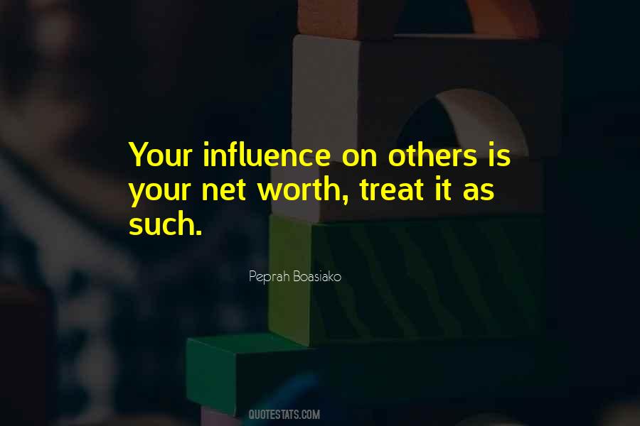 Quotes About Influence On Others #1429944