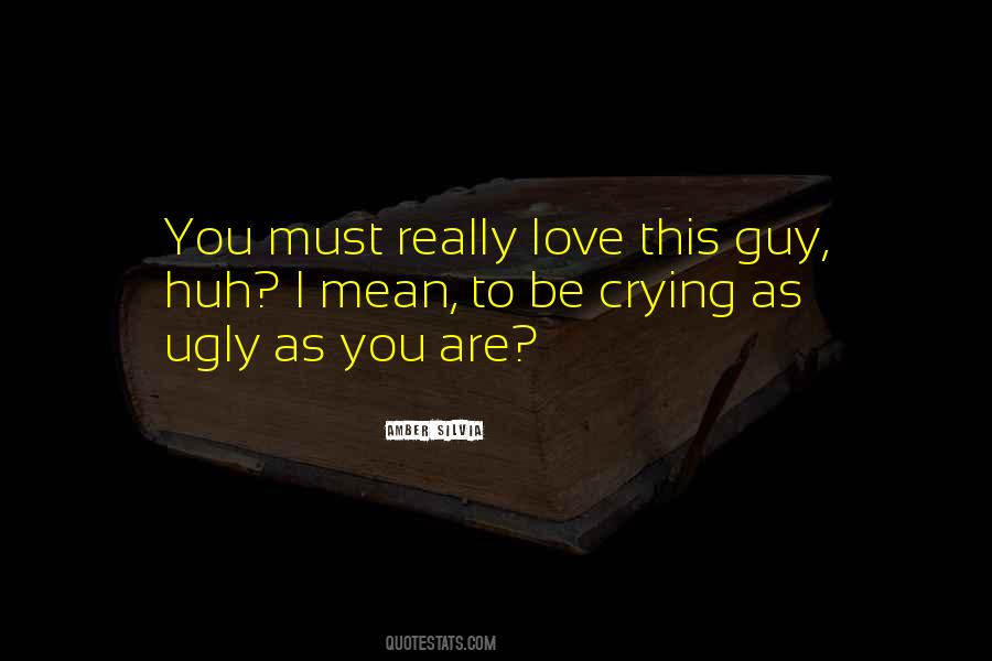 Quotes About Crying Over A Guy #1169255
