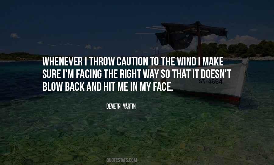 Wind On My Face Quotes #364325