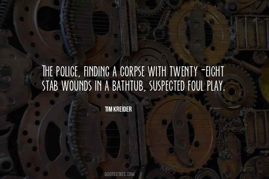 Quotes About Foul Play #1421079